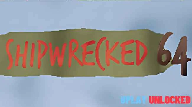 SHIPWRECKED 64